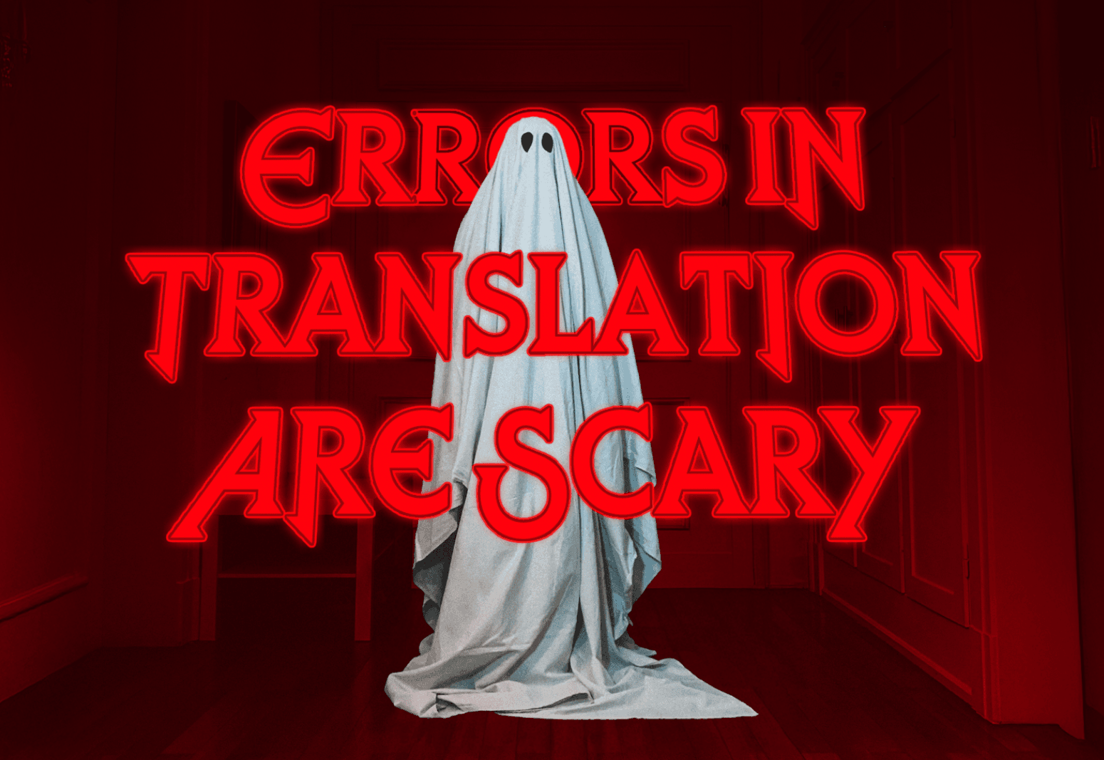 When Mistranslations Haunt You Forever: A Halloween Tale for the Language Industry
