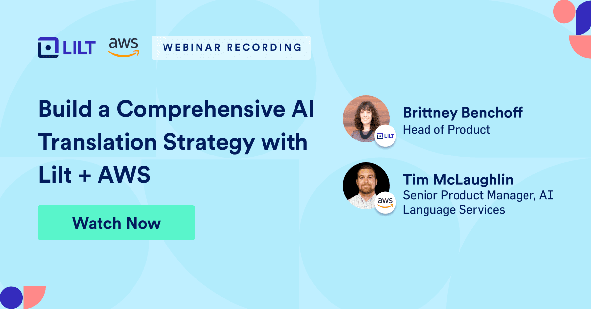 Build a Comprehensive AI Translation Strategy with LILT + AWS